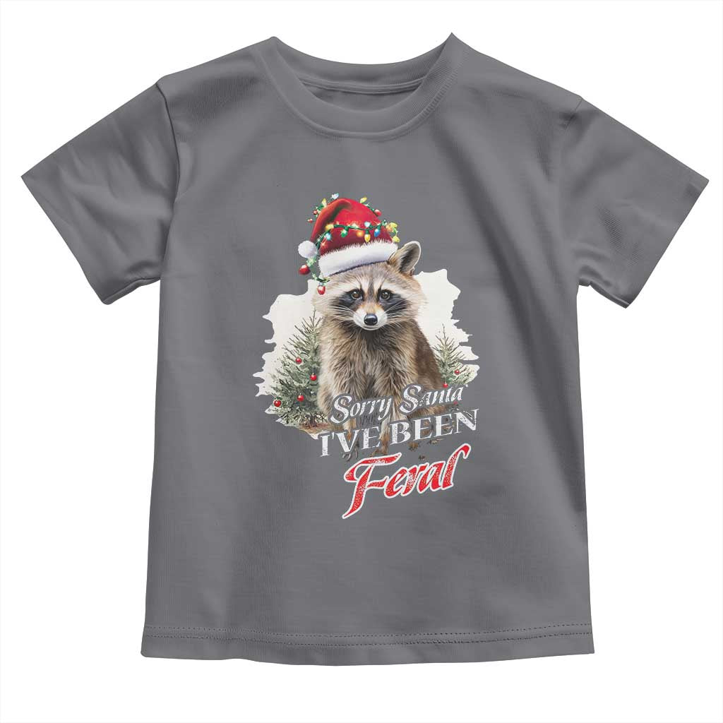 Funny Christmas Racoon Toddler T Shirt Sorry Santa I've Been Feral Trash Panda TS11 Charcoal Print Your Wear