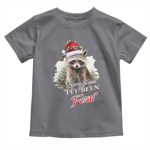 Funny Christmas Racoon Toddler T Shirt Sorry Santa I've Been Feral Trash Panda TS11 Charcoal Print Your Wear