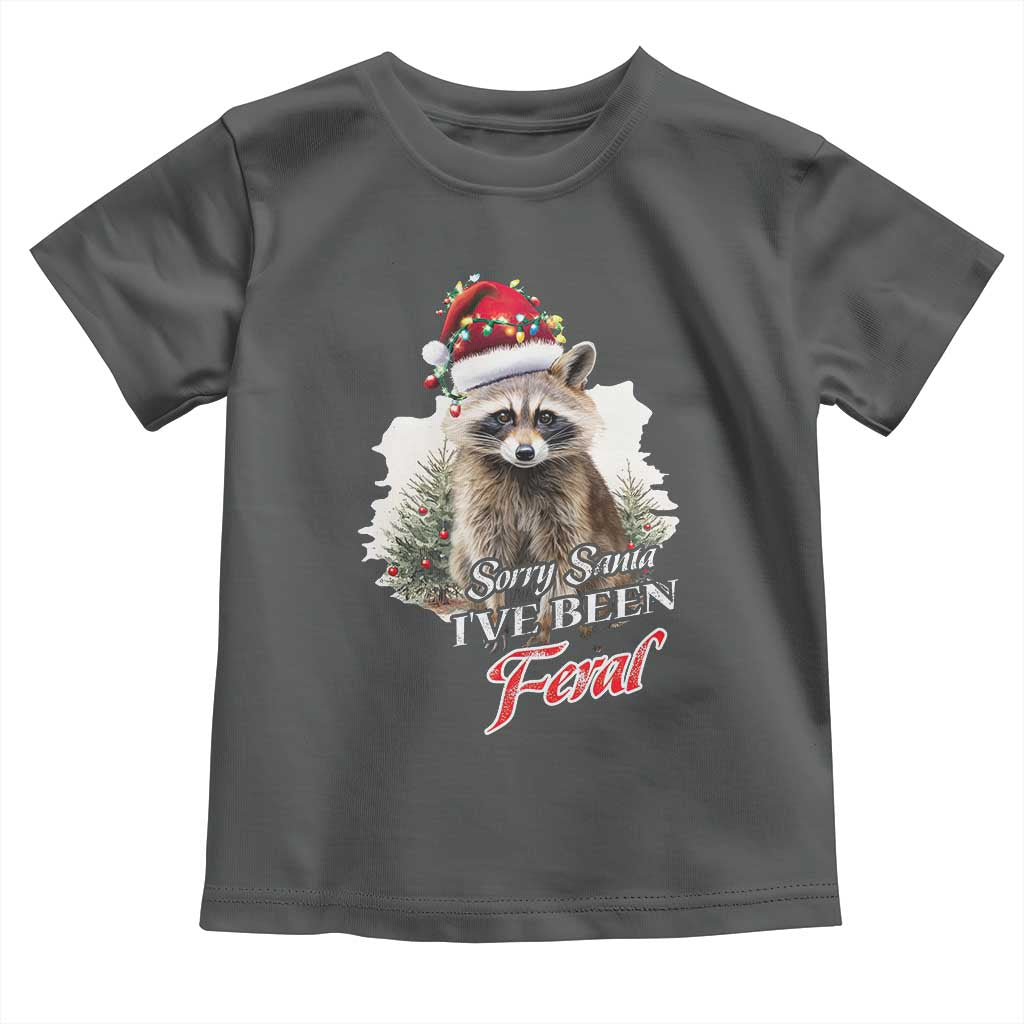 Funny Christmas Racoon Toddler T Shirt Sorry Santa I've Been Feral Trash Panda TS11 Dark Heather Print Your Wear