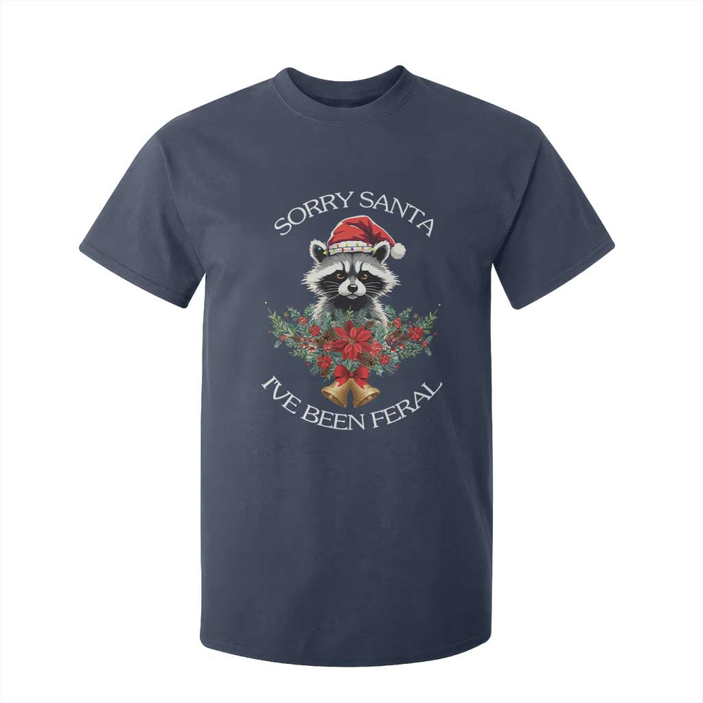 Funny Christmas Racoon T Shirt For Kid Sorry Santa I've Been Feral Xmas Wreath TS11 Navy Print Your Wear