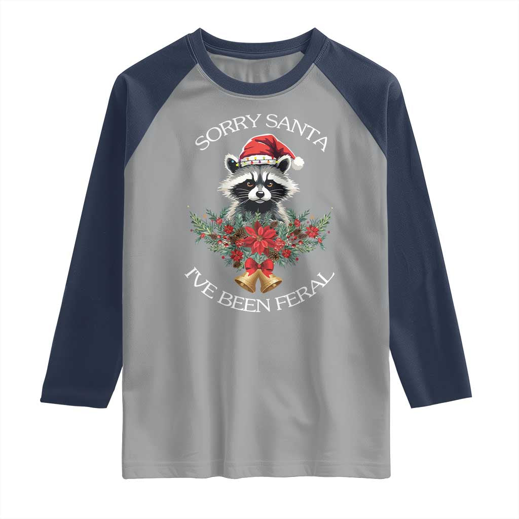 Funny Christmas Racoon Raglan Shirt Sorry Santa I've Been Feral Xmas Wreath TS11 Sport Gray Navy Print Your Wear