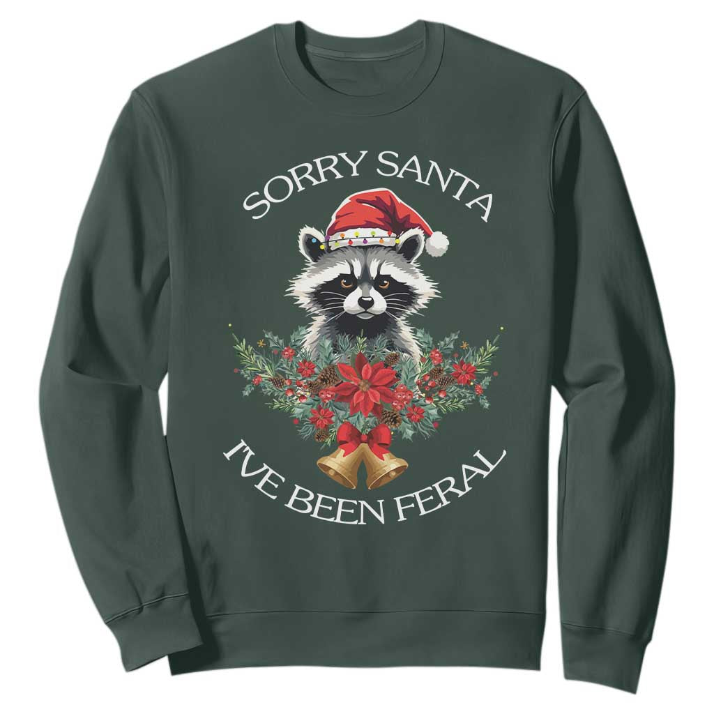 Funny Christmas Racoon Sweatshirt Sorry Santa I've Been Feral Xmas Wreath TS11 Dark Forest Green Print Your Wear