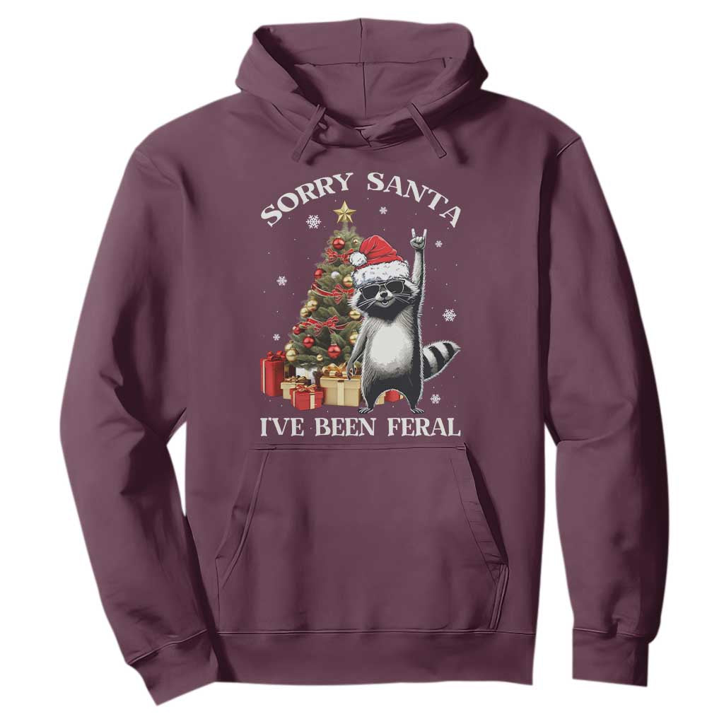 Funny Christmas Racoon Hoodie Sorry Santa I've Been Feral Xmas Hat TS11 Maroon Print Your Wear