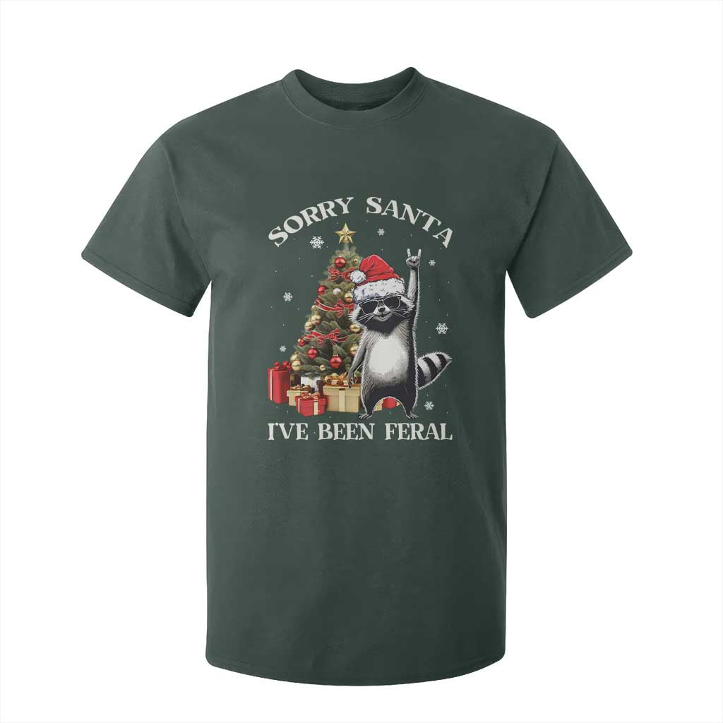 Funny Christmas Racoon T Shirt For Kid Sorry Santa I've Been Feral Xmas Hat TS11 Dark Forest Green Print Your Wear