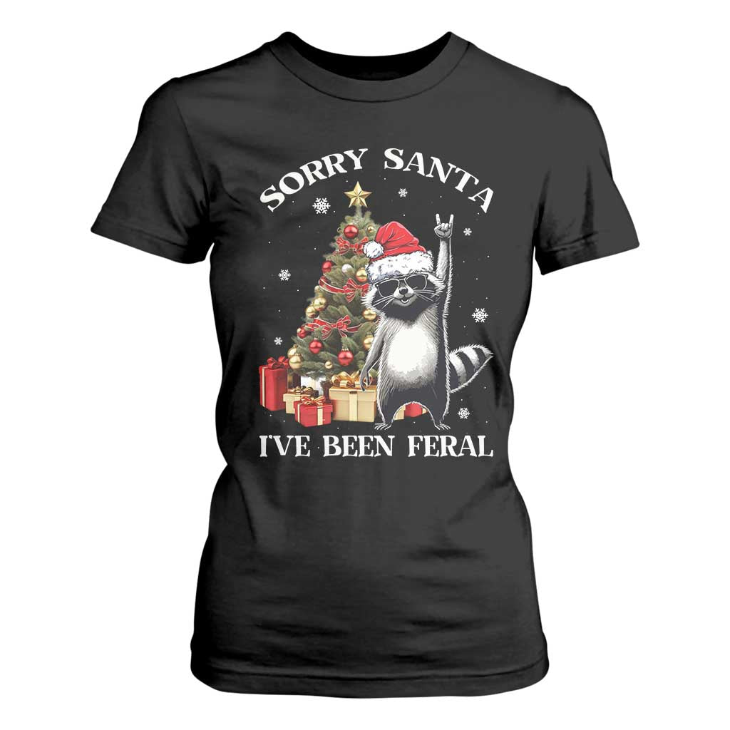Funny Christmas Racoon T Shirt For Women Sorry Santa I've Been Feral Xmas Hat TS11 Black Print Your Wear
