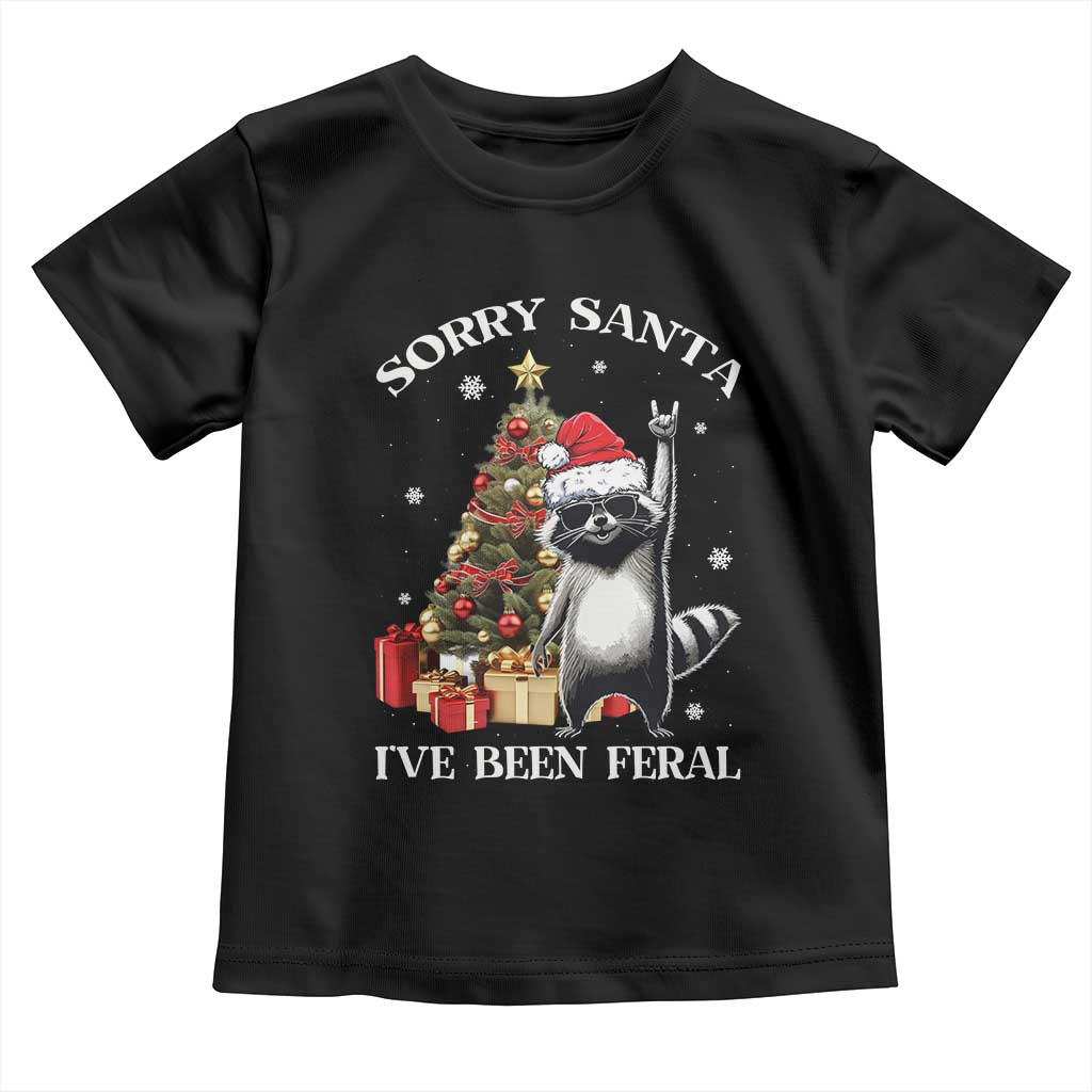 Funny Christmas Racoon Toddler T Shirt Sorry Santa I've Been Feral Xmas Hat TS11 Black Print Your Wear