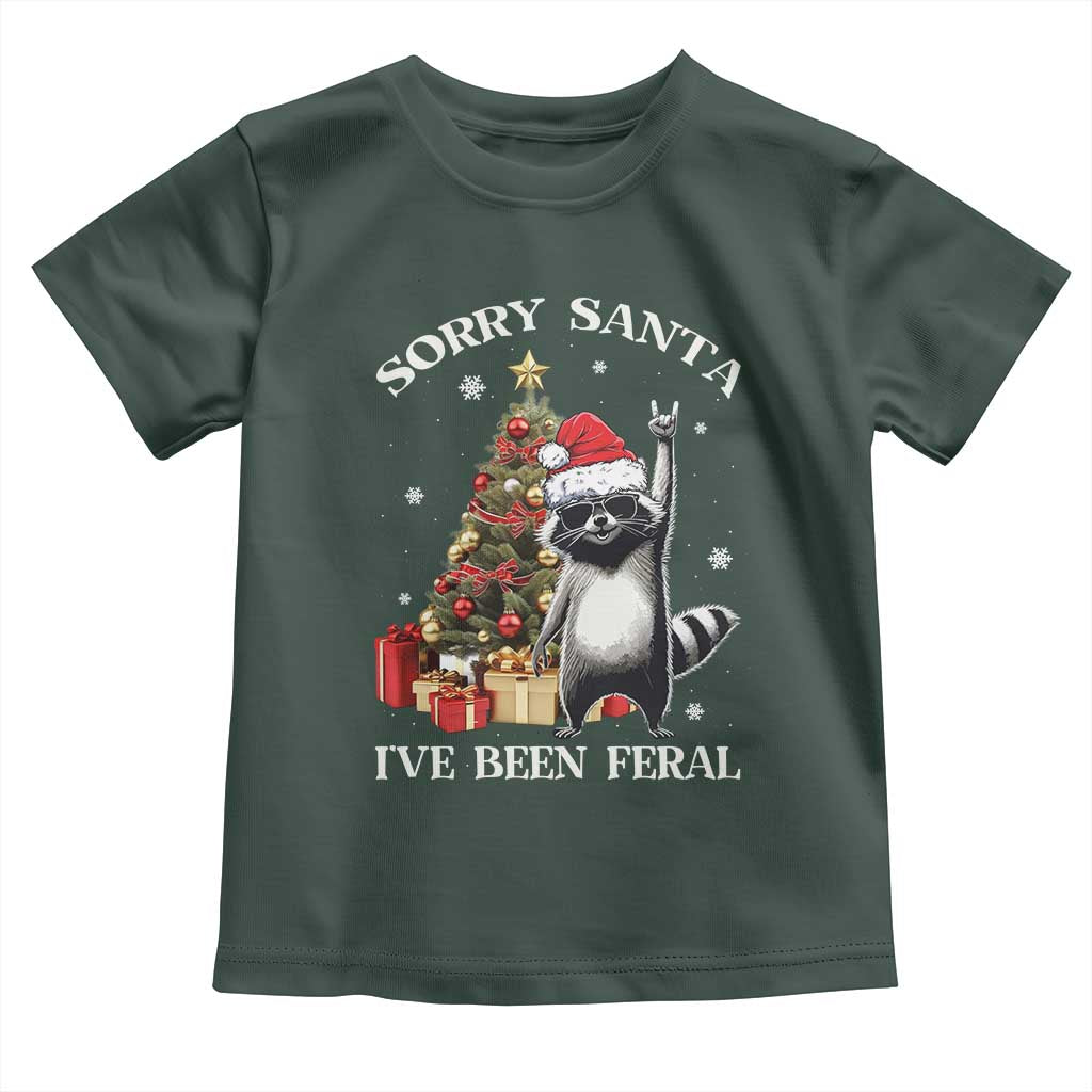 Funny Christmas Racoon Toddler T Shirt Sorry Santa I've Been Feral Xmas Hat TS11 Dark Forest Green Print Your Wear