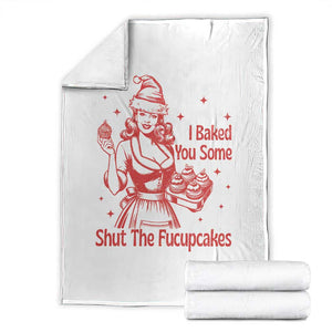 Funny Christmas Baking Throw Blanket I Baked You Some Shut The Fucupcakes Vintage Santa Hat TS11 White Print Your Wear