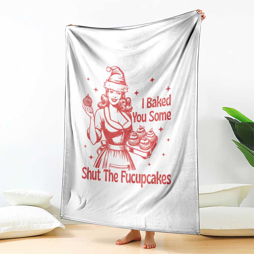 Funny Christmas Baking Throw Blanket I Baked You Some Shut The Fucupcakes Vintage Santa Hat TS11 Print Your Wear