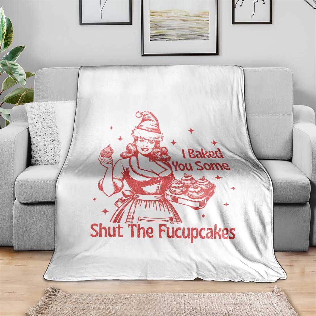 Funny Christmas Baking Throw Blanket I Baked You Some Shut The Fucupcakes Vintage Santa Hat TS11 Print Your Wear