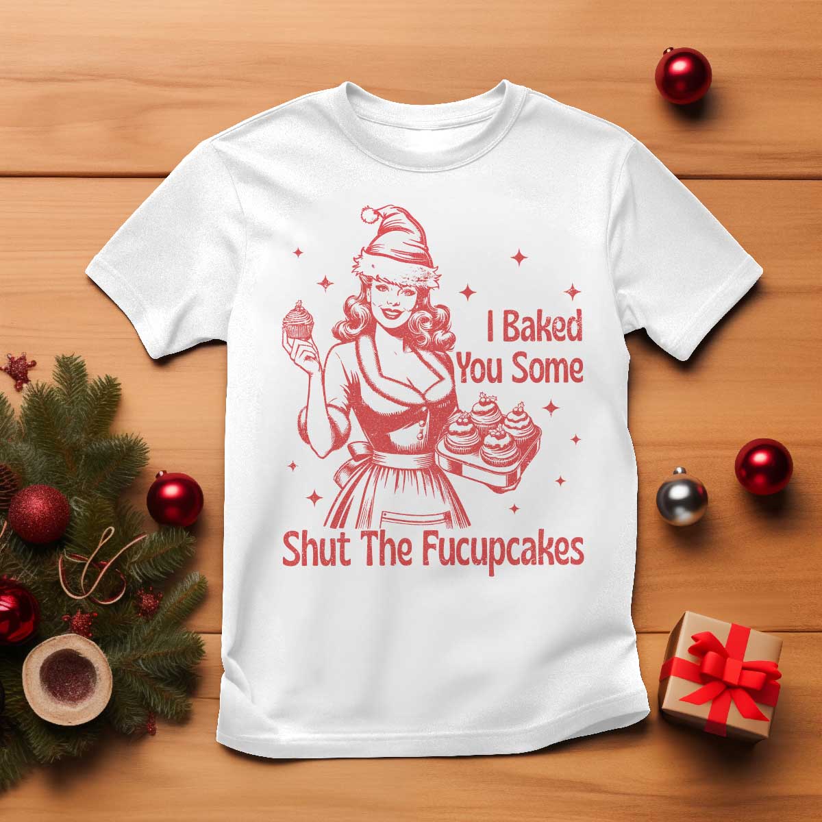 Funny Christmas Baking T Shirt I Baked You Some Shut The Fucupcakes Vintage Santa Hat TS11 White Print Your Wear