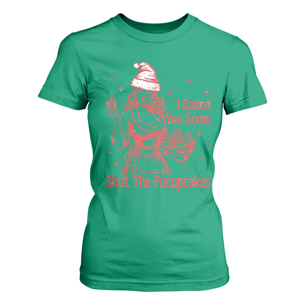 Funny Christmas Baking T Shirt For Women I Baked You Some Shut The Fucupcakes Vintage Santa Hat TS11 Irish Green Print Your Wear