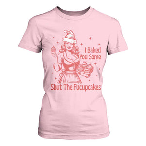Funny Christmas Baking T Shirt For Women I Baked You Some Shut The Fucupcakes Vintage Santa Hat TS11 Light Pink Print Your Wear