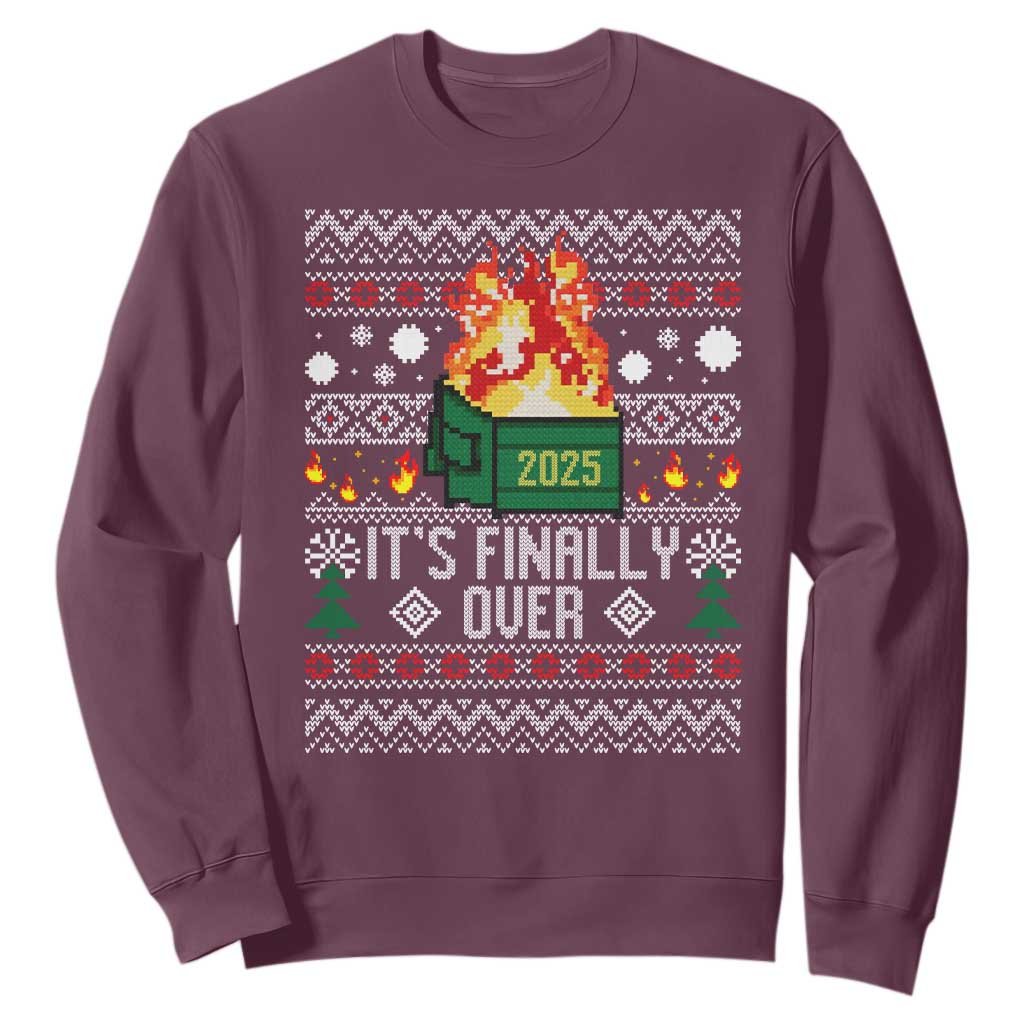 Funny Christmas Lil Dumpster Fire Sweatshirt It Is Finally Over 2025 TS11 Maroon Print Your Wear