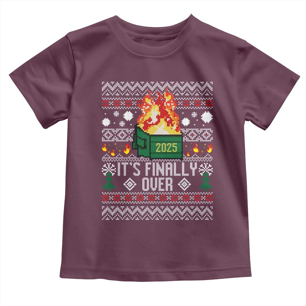 Funny Christmas Lil Dumpster Fire Toddler T Shirt It Is Finally Over 2025 TS11 Maroon Print Your Wear