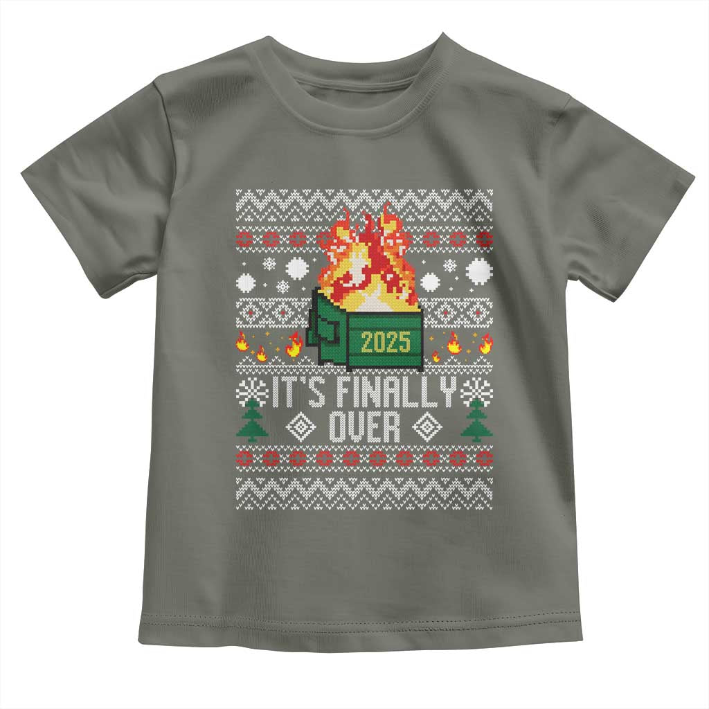 Funny Christmas Lil Dumpster Fire Toddler T Shirt It Is Finally Over 2025 TS11 Military Green Print Your Wear