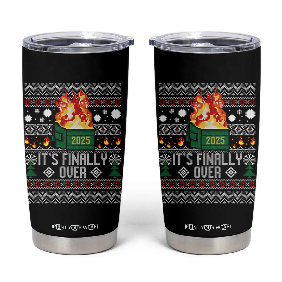 Funny Christmas Lil Dumpster Fire Tumbler Cup It Is Finally Over 2025 TS11 Black Print Your Wear