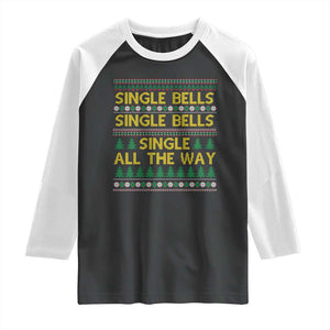 Funny Christmas Anti Couple Raglan Shirt Single Bells Single All The Way TS11 Black White Print Your Wear