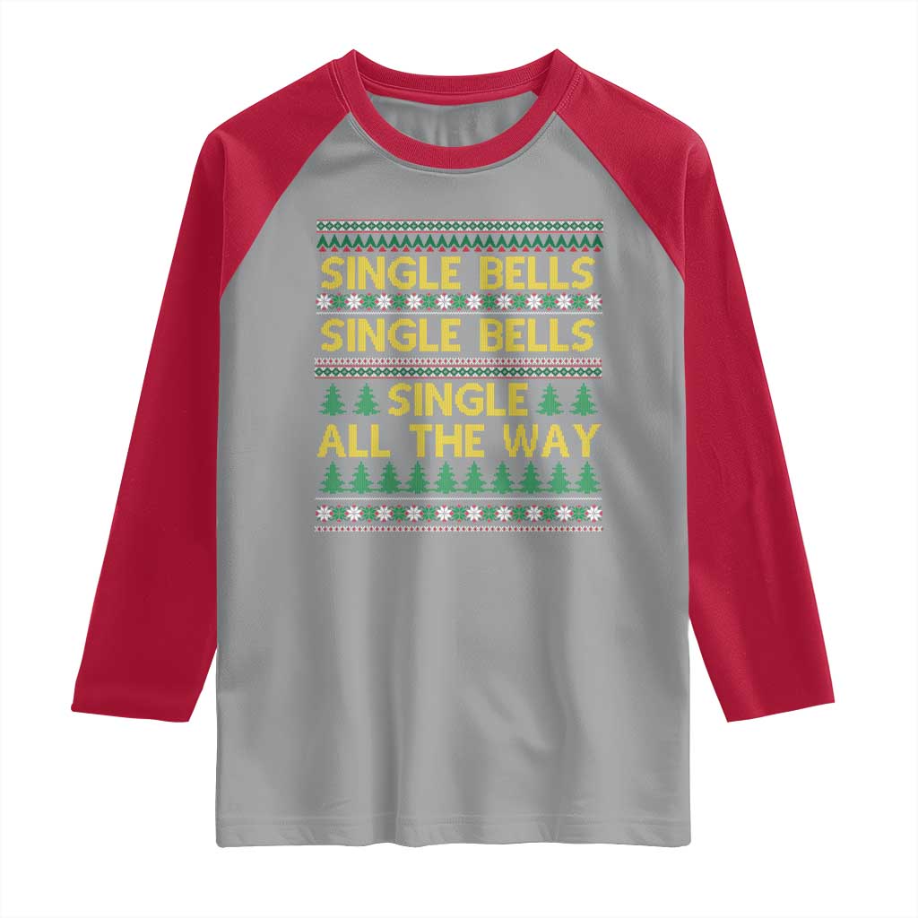 Funny Christmas Anti Couple Raglan Shirt Single Bells Single All The Way TS11 Sport Gray Red Print Your Wear