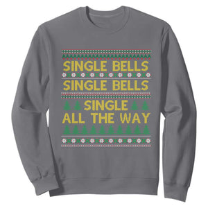 Funny Christmas Anti Couple Sweatshirt Single Bells Single All The Way TS11 Charcoal Print Your Wear
