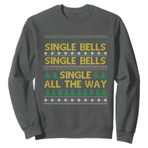 Funny Christmas Anti Couple Sweatshirt Single Bells Single All The Way TS11 Dark Heather Print Your Wear