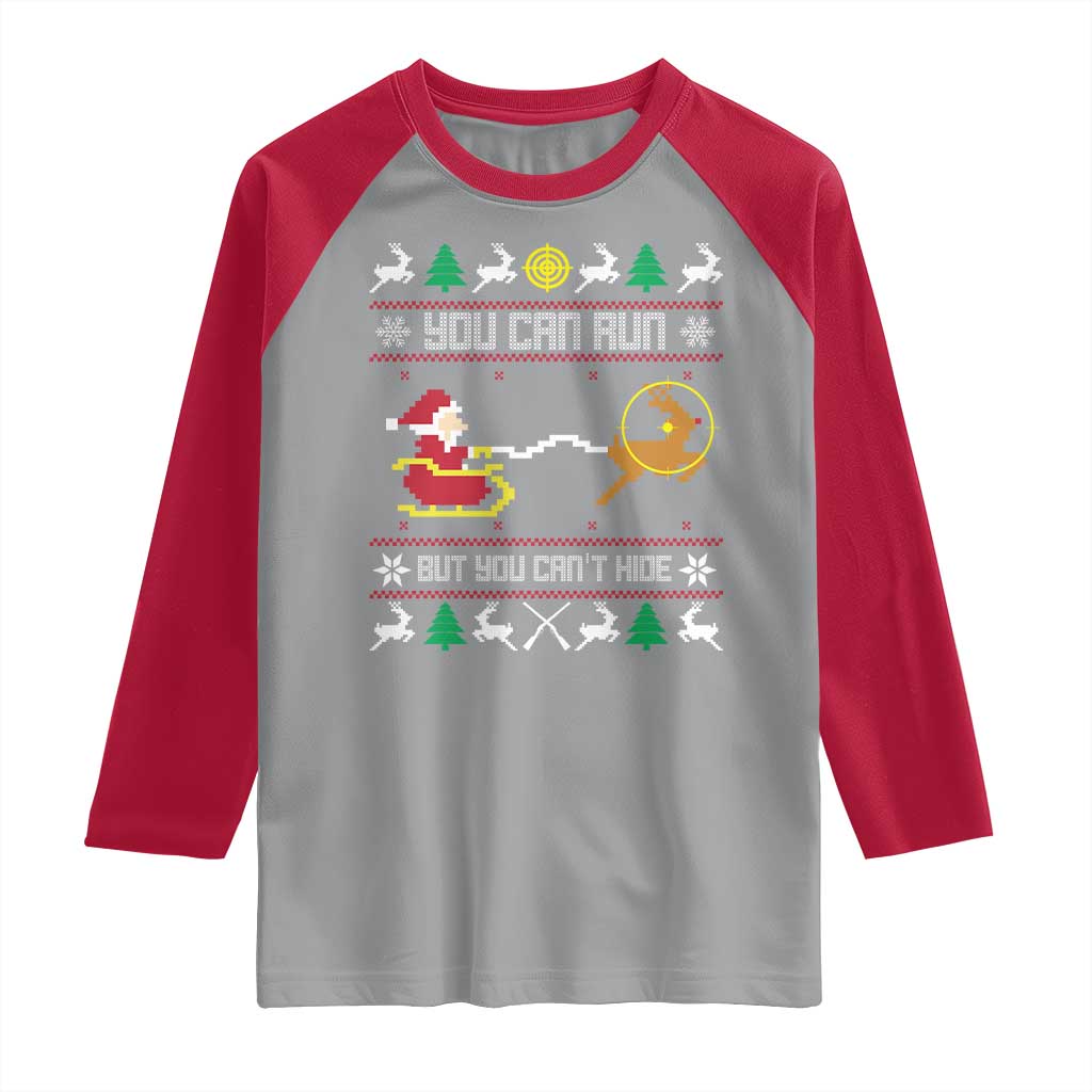Funny Christmas Deer Hunting Raglan Shirt You Can Run But You Can't Hide Santa TS11 Sport Gray Red Print Your Wear