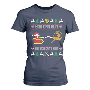 Funny Christmas Deer Hunting T Shirt For Women You Can Run But You Can't Hide Santa TS11 Navy Print Your Wear