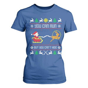 Funny Christmas Deer Hunting T Shirt For Women You Can Run But You Can't Hide Santa TS11 Royal Blue Print Your Wear