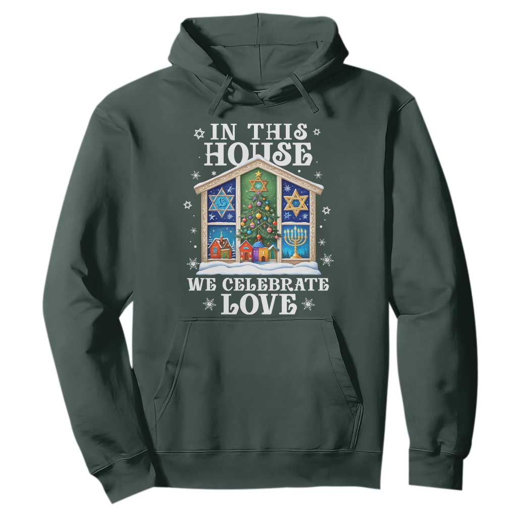 Funny Hanukkah Christmas Hoodie In This House We Celebrate Love Chrismukkah TS11 Dark Forest Green Print Your Wear