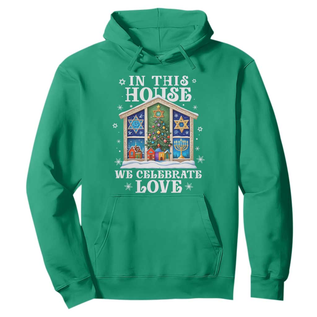 Funny Hanukkah Christmas Hoodie In This House We Celebrate Love Chrismukkah TS11 Irish Green Print Your Wear