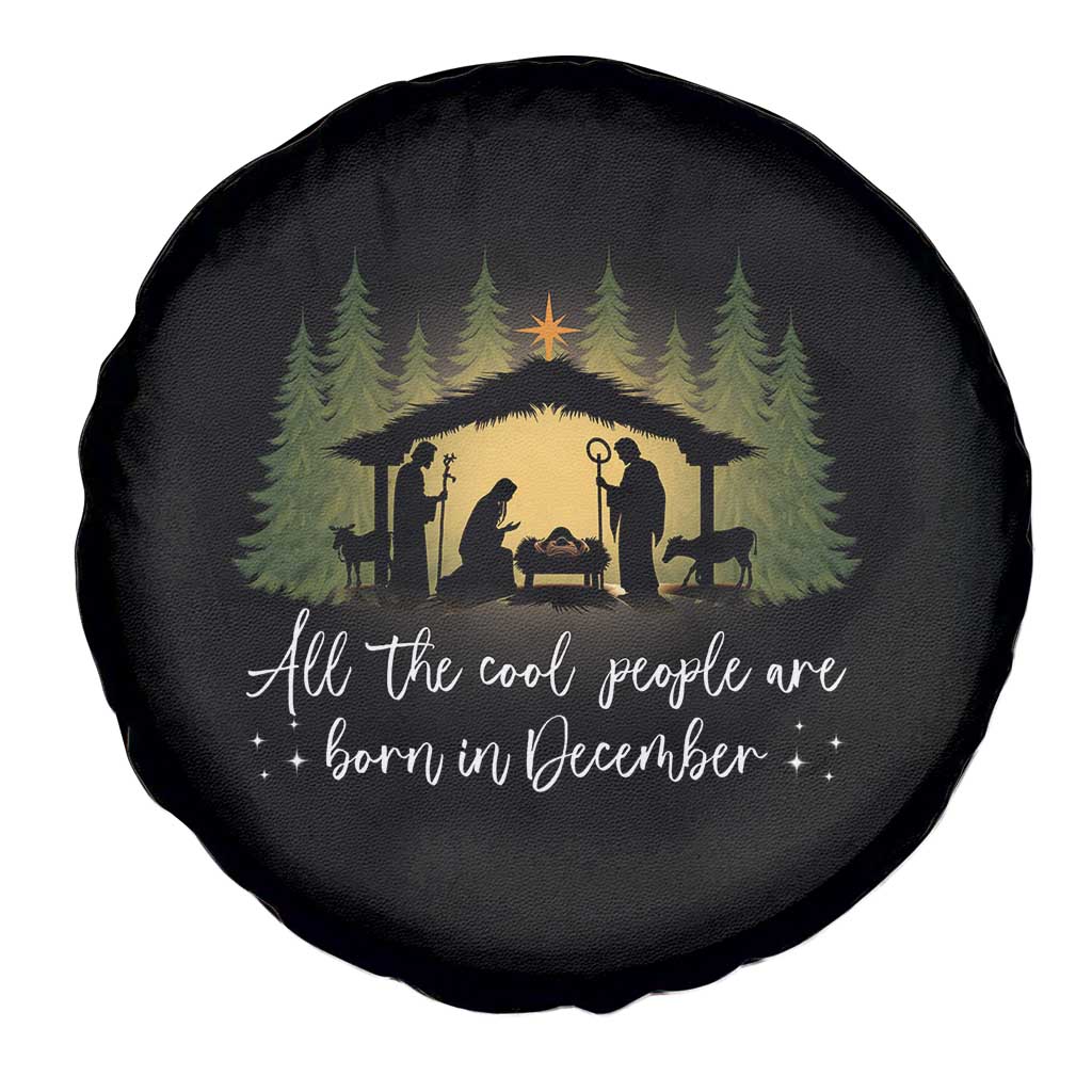 Christmas December Birthday Spare Tire Cover All The Cool People Are Born In December Christian Xmas TS11 Print Your Wear