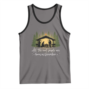 Christmas December Birthday Tank Top All The Cool People Are Born In December Christian Xmas TS11 Deep Heather Black Print Your Wear
