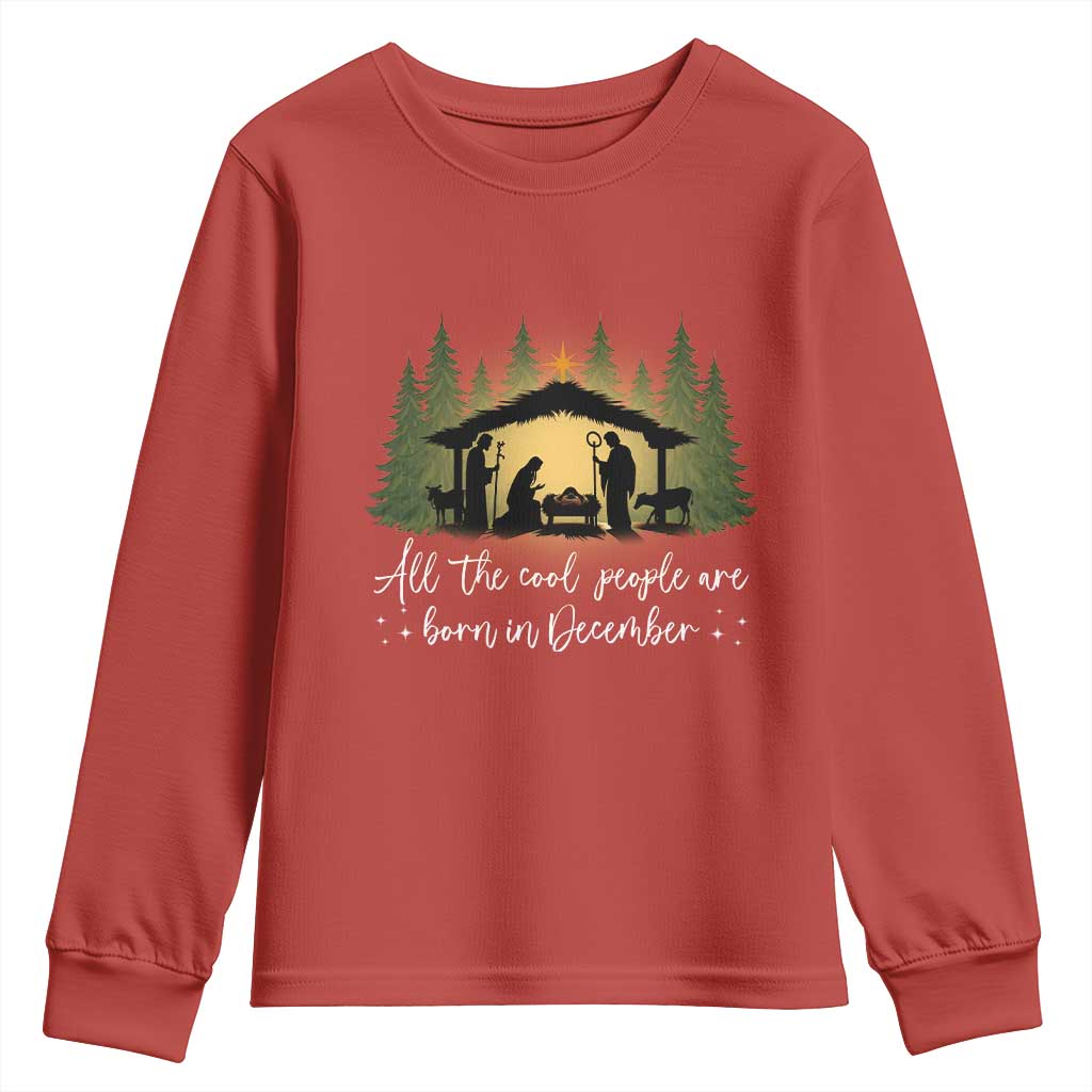 Christmas December Birthday Youth Sweatshirt All The Cool People Are Born In December Christian Xmas TS11 Red Print Your Wear