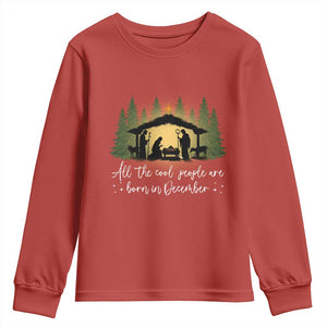 Christmas December Birthday Youth Sweatshirt All The Cool People Are Born In December Christian Xmas TS11 Red Print Your Wear