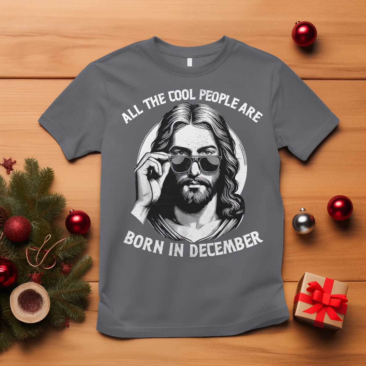 All The Cool People Are Born In December T Shirt Funny Christmas December Birthday Jesus TS11 Charcoal Print Your Wear