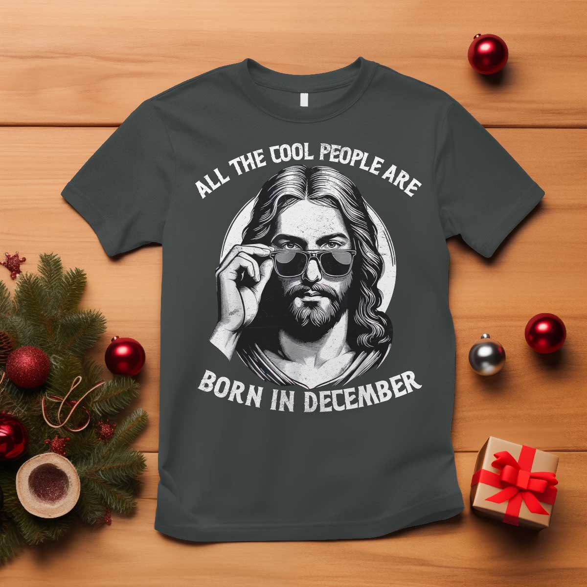 All The Cool People Are Born In December T Shirt Funny Christmas December Birthday Jesus TS11 Dark Heather Print Your Wear
