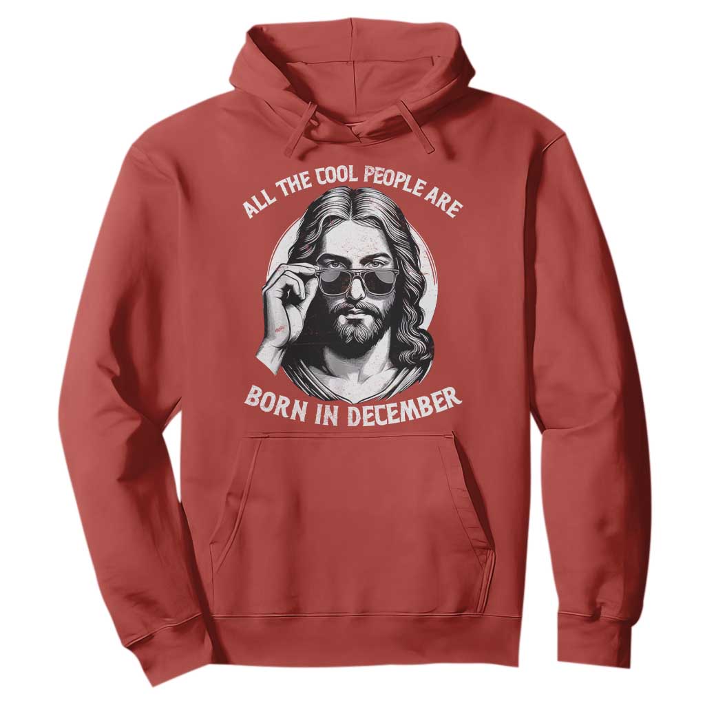All The Cool People Are Born In December Hoodie Funny Christmas December Birthday Jesus TS11 Red Print Your Wear