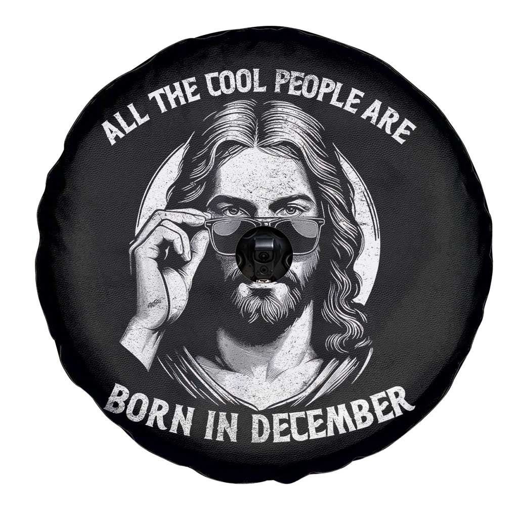 All The Cool People Are Born In December Spare Tire Cover Funny Christmas December Birthday Jesus TS11 Print Your Wear