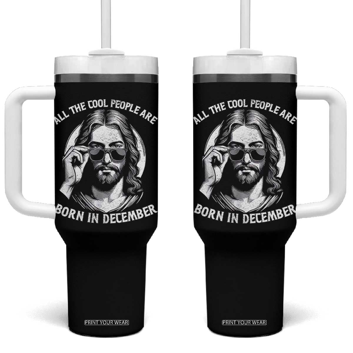 All The Cool People Are Born In December Tumbler With Handle Funny Christmas December Birthday Jesus TS11 One Size: 40 oz Black Print Your Wear