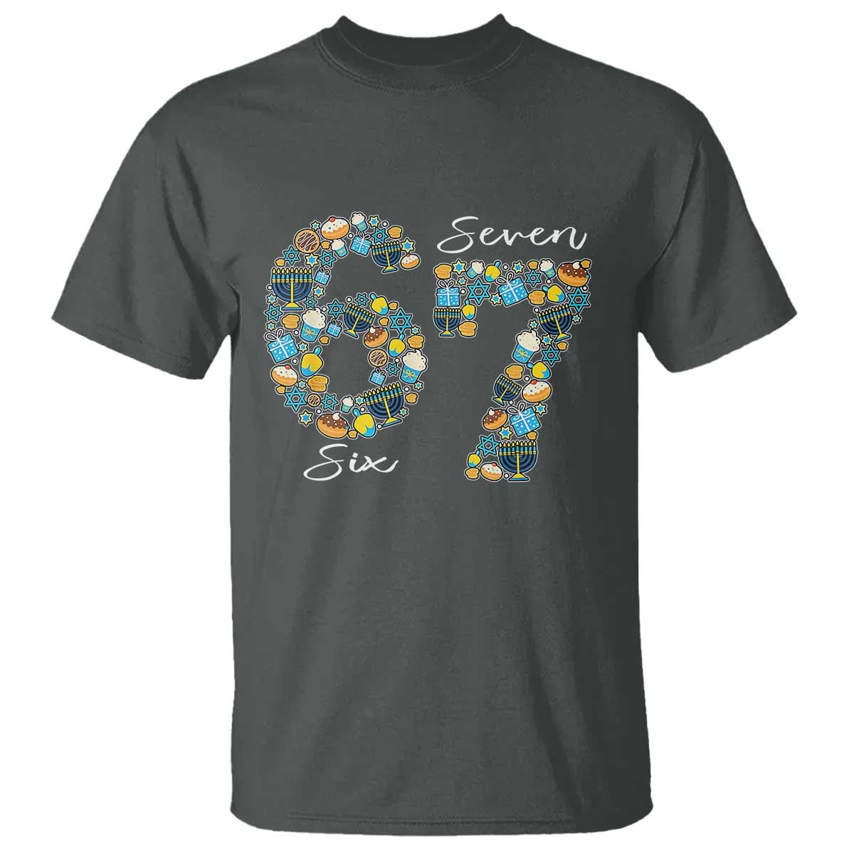 Funny Hanukkah 67 T Shirt Six Seven Meme Chanukah Dreidel Gelt Star Of David TS11 Dark Heather Print Your Wear