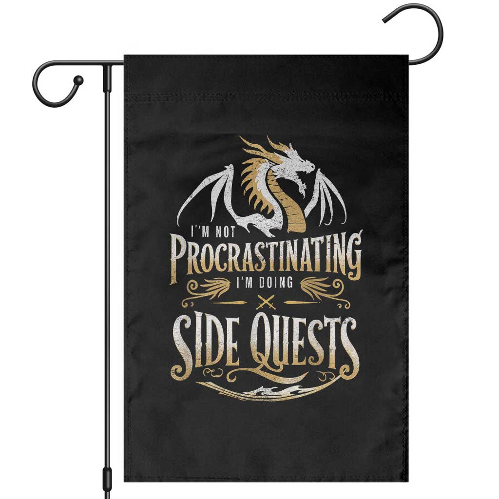 I Am Not Procrastinating I Am Doing Side Quest Garden Flag Fantasy Game Dragon TS11 Black Print Your Wear