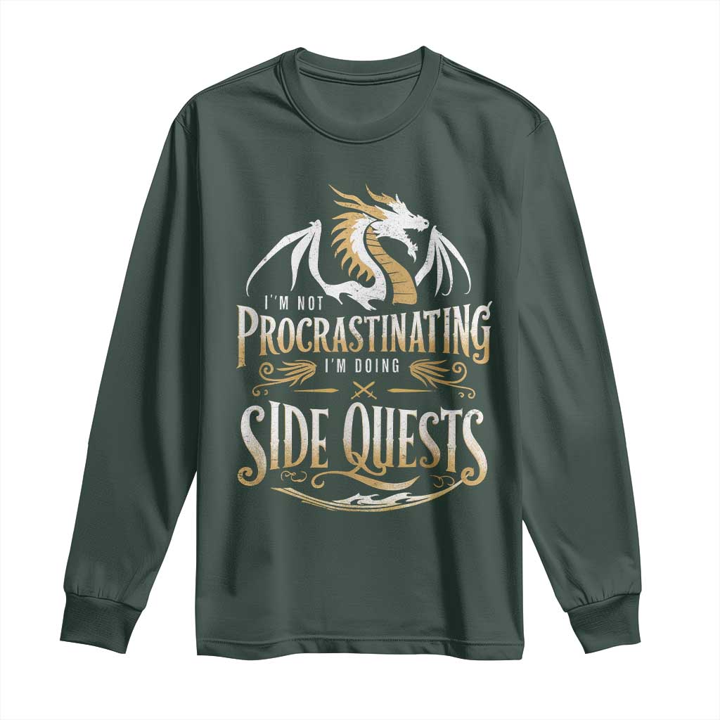 I Am Not Procrastinating I Am Doing Side Quest Long Sleeve Shirt Fantasy Game Dragon TS11 Dark Forest Green Print Your Wear