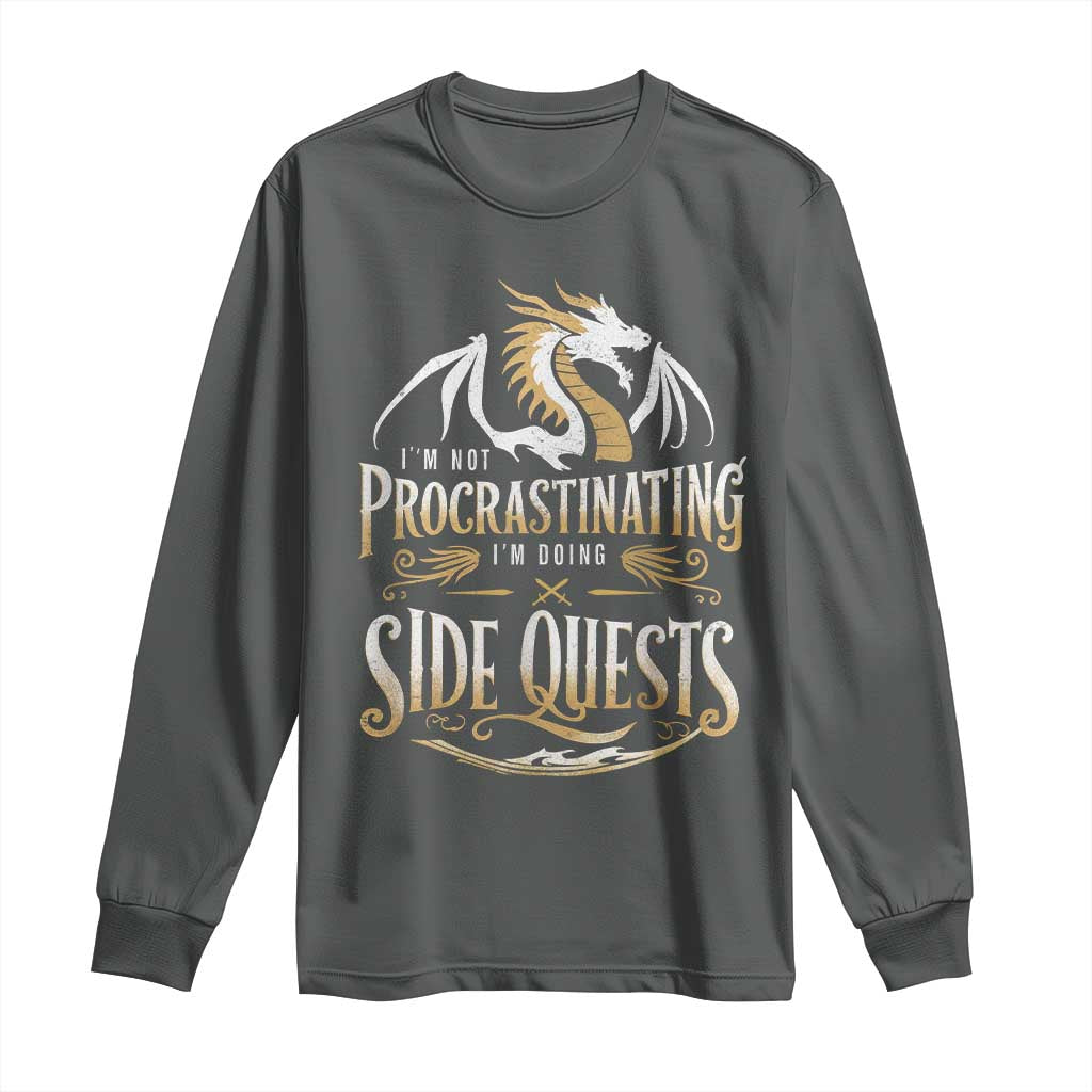 I Am Not Procrastinating I Am Doing Side Quest Long Sleeve Shirt Fantasy Game Dragon TS11 Dark Heather Print Your Wear