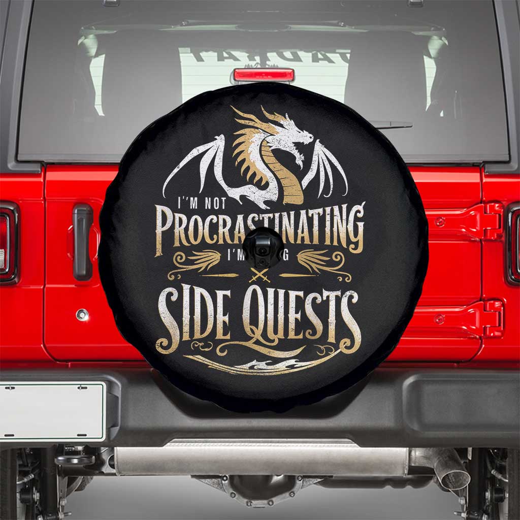I Am Not Procrastinating I Am Doing Side Quest Spare Tire Cover Fantasy Game Dragon TS11 Black Print Your Wear