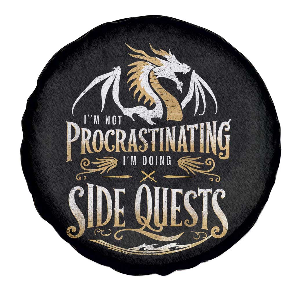 I Am Not Procrastinating I Am Doing Side Quest Spare Tire Cover Fantasy Game Dragon TS11 Print Your Wear