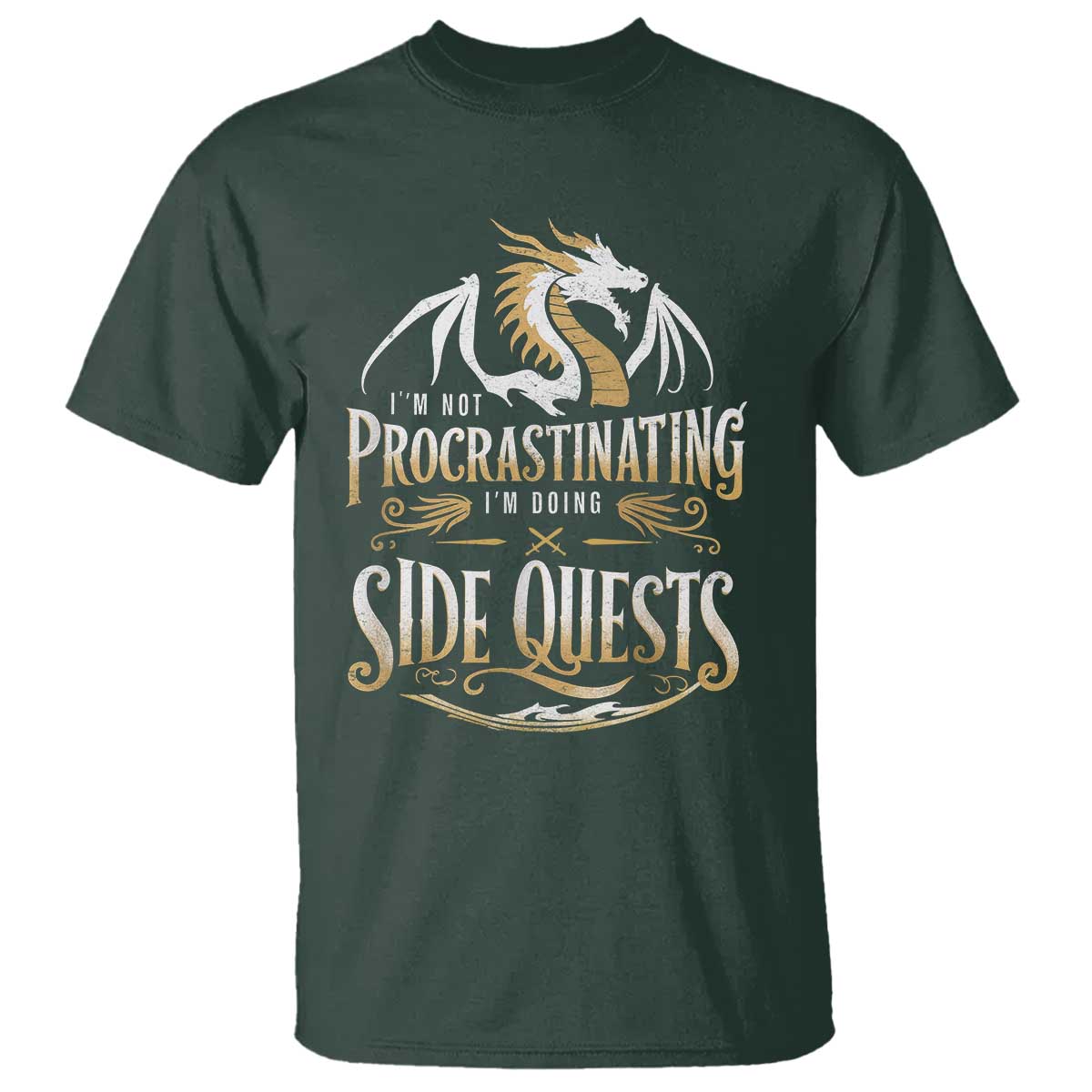 I Am Not Procrastinating I Am Doing Side Quest T Shirt Fantasy Game Dragon TS11 Dark Forest Green Print Your Wear