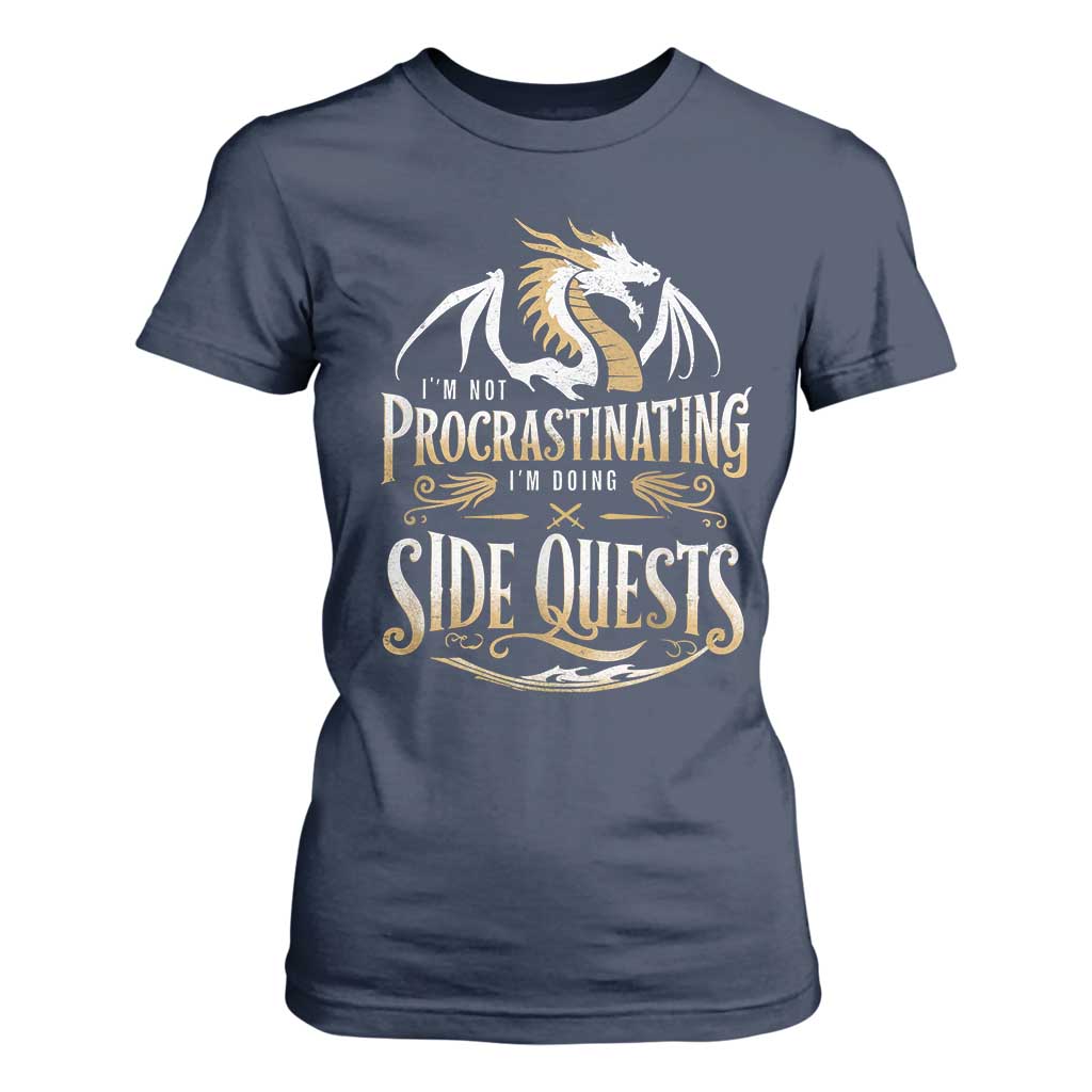 I Am Not Procrastinating I Am Doing Side Quest T Shirt For Women Fantasy Game Dragon TS11 Navy Print Your Wear