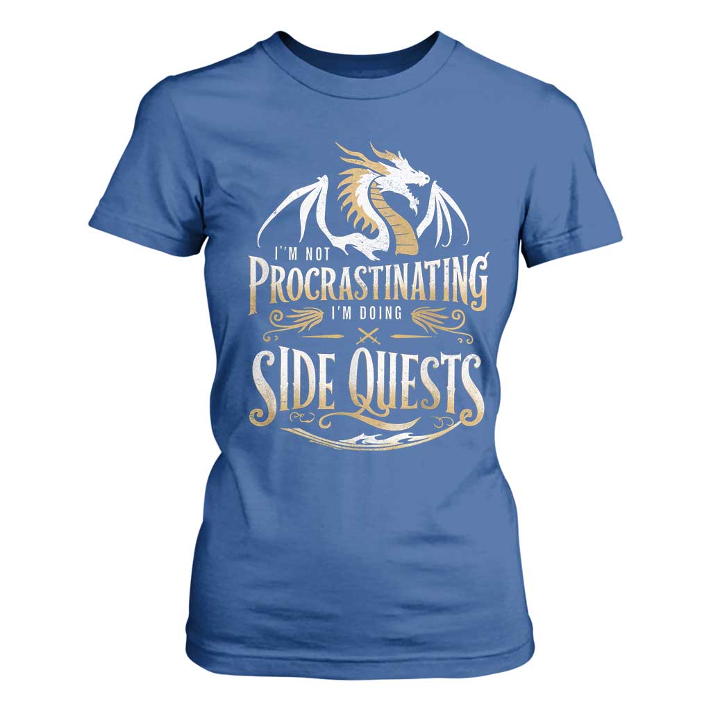I Am Not Procrastinating I Am Doing Side Quest T Shirt For Women Fantasy Game Dragon TS11 Royal Blue Print Your Wear