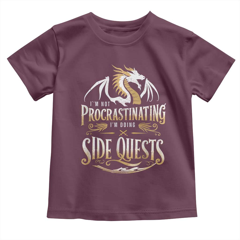I Am Not Procrastinating I Am Doing Side Quest Toddler T Shirt Fantasy Game Dragon TS11 Maroon Print Your Wear