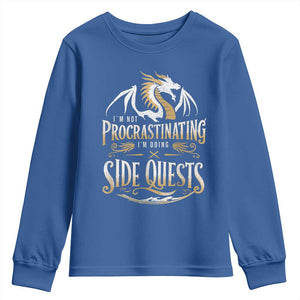 I Am Not Procrastinating I Am Doing Side Quest Youth Sweatshirt Fantasy Game Dragon TS11 Royal Blue Print Your Wear